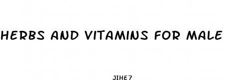 herbs and vitamins for male enhancement
