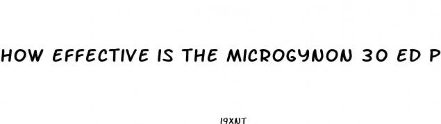 how effective is the microgynon 30 ed pill