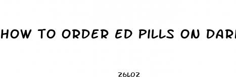 how to order ed pills on dark web