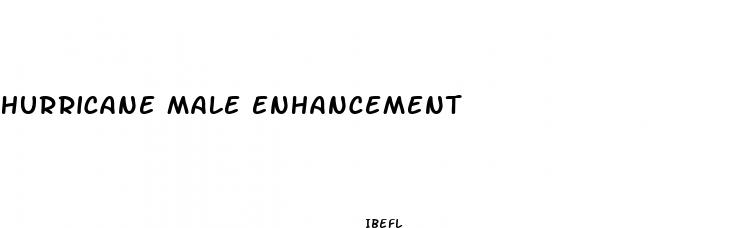 hurricane male enhancement