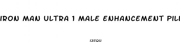 iron man ultra 1 male enhancement pills