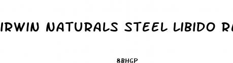 irwin naturals steel libido red reviews