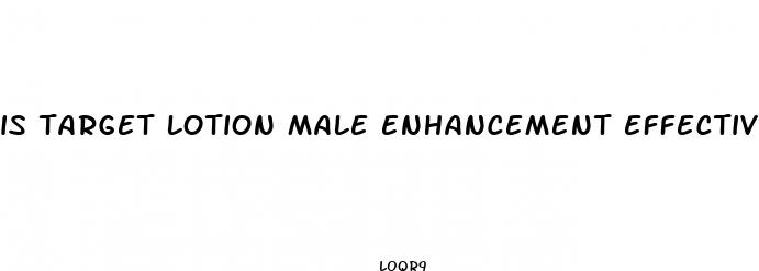 is target lotion male enhancement effective