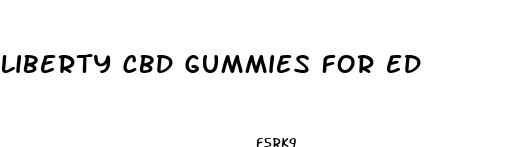 liberty cbd gummies for ed