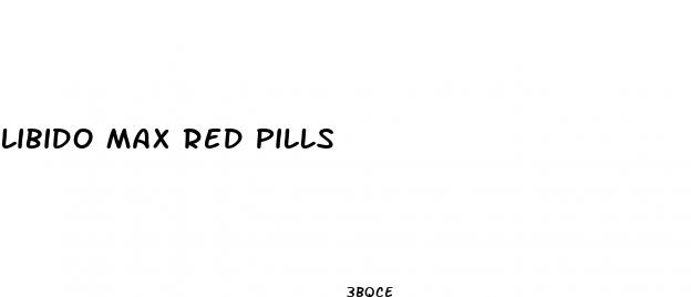 libido max red pills