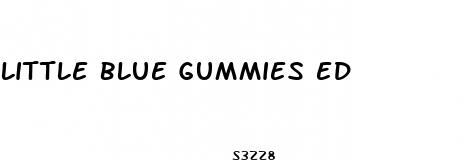 little blue gummies ed