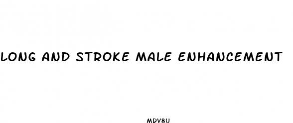 long and stroke male enhancement