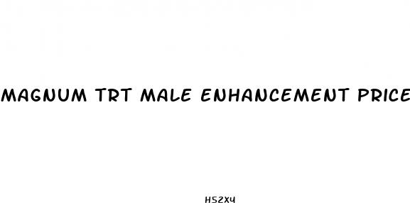 magnum trt male enhancement price