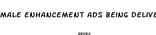 male enhancement ads being delivered on google adsense