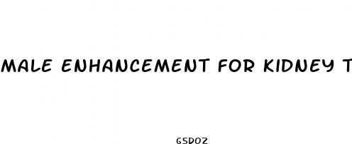 male enhancement for kidney transplant recipients