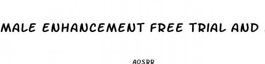 male enhancement free trial and free shipping canada