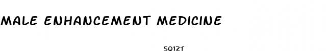 male enhancement medicine