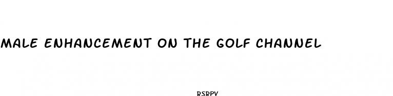 male enhancement on the golf channel