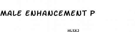 male enhancement p