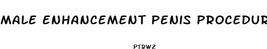 male enhancement penis procedure