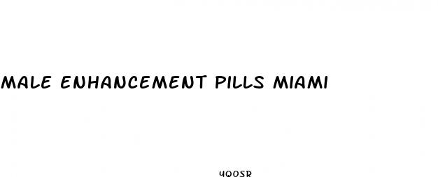 male enhancement pills miami