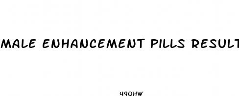 male enhancement pills results