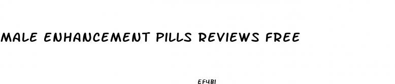 male enhancement pills reviews free