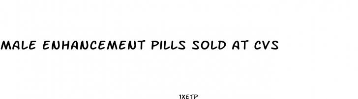 male enhancement pills sold at cvs