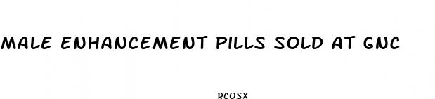 male enhancement pills sold at gnc