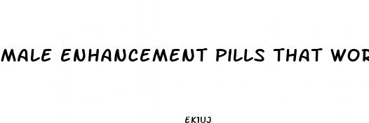 male enhancement pills that work gnc