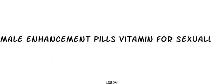 male enhancement pills vitamin for sexually long time