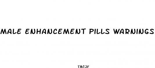 male enhancement pills warnings
