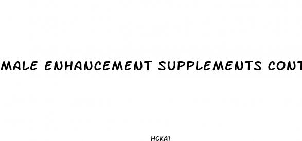 male enhancement supplements contain steroids