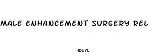 male enhancement surgery rel
