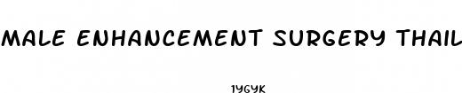 male enhancement surgery thailand