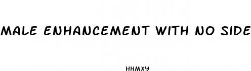 male enhancement with no side effects