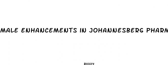 male enhancements in johannesberg pharmacy