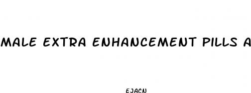 male extra enhancement pills available nearby