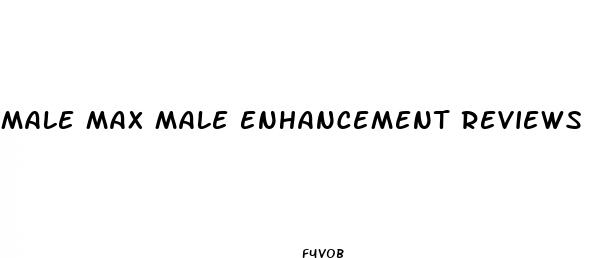 male max male enhancement reviews
