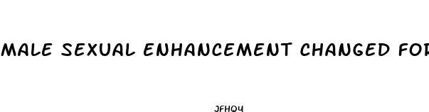 male sexual enhancement changed formula