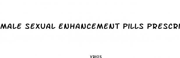 male sexual enhancement pills prescription