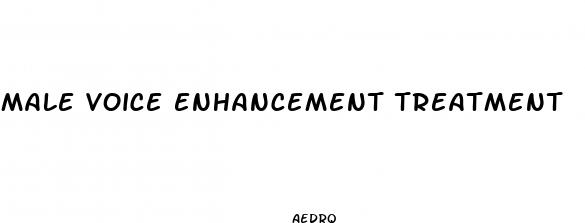 male voice enhancement treatment