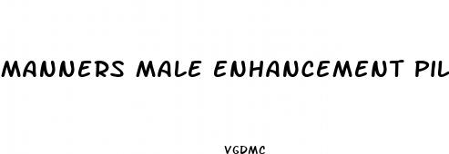 manners male enhancement pills