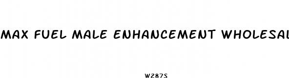 max fuel male enhancement wholesale