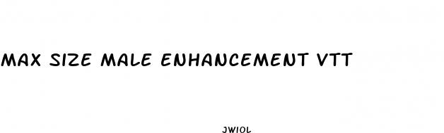 max size male enhancement vtt