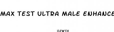 max test ultra male enhancement