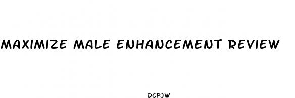 maximize male enhancement review
