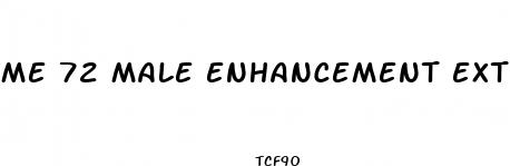 me 72 male enhancement extreme