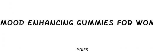 mood enhancing gummies for woman