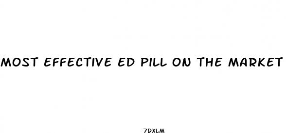 most effective ed pill on the market