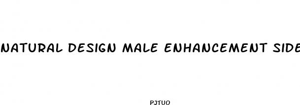 natural design male enhancement side effects