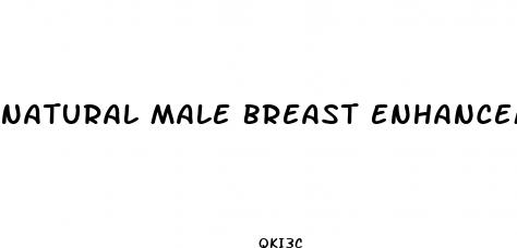 natural male breast enhancement herbs