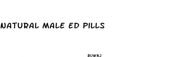 natural male ed pills