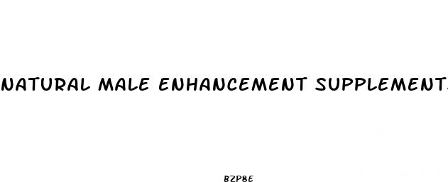 natural male enhancement supplements that are dangerous