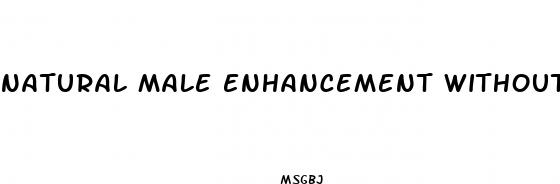 natural male enhancement without pills